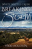 Breaking Storm (White Wattle Creek Book 1)