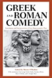 Greek and Roman Comedy: Translations and Interpretations of Four Representative Plays