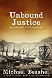 Unbound Justice: Australian Historical Fiction Novel (The Australian Sandstone Series Book 1)