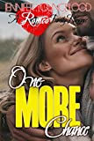 One More Chance (Romeo Family Romance Book 11)