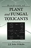 Handbook of Plant and Fungal Toxicants (Pharmacology and Toxicology)