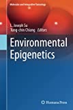 Environmental Epigenetics (Molecular and Integrative Toxicology)