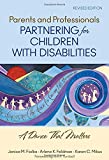 Parents and Professionals Partnering for Children With Disabilities: A Dance That Matters