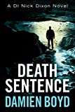 Death Sentence (DI Nick Dixon Crime Book 6)