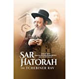 Sar HaTorah -The Tchebiner Rav