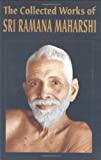 The Collected Works Of Sri Ramana Maharshi/Twelfth Edition