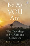 Be As You Are: The Teachings of Sri Ramana Maharshi (Arkana S.)