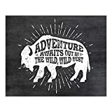 Adventure Awaits Out In The Wild, Wild West - Unframed - 8x10 | Buffalo Art Print
