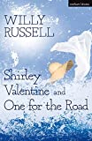 Shirley Valentine & One For The Road (Modern Plays)