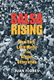 Salsa Rising: New York Latin Music of the Sixties Generation