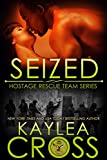 Seized (Hostage Rescue Team Series Book 7)