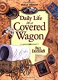 Daily Life in a Covered Wagon