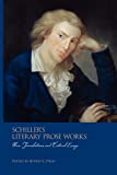 Schiller's Literary Prose Works: New Translations and Critical Essays (Studies in German Literature Linguistics and Culture)