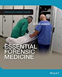 Essential Forensic Medicine (Essentials of Forensic Science)