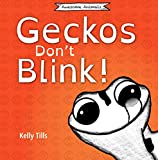 Geckos Don't Blink: A light-hearted book on how a gecko's eyes work (Awesome Animals)