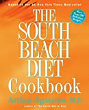 The South Beach Diet Cookbook: More than 200 Delicious Recipies That Fit the Nation's Top Diet