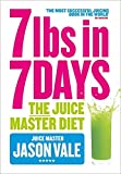 7lbs in 7 Days: The Juice Master Diet