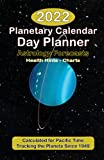 The 2022 Planetary Calendar Day Planner: With Astrological Forecasts, Health Tip & Charts