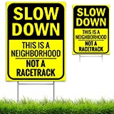 Slow Down Sign 16" x 12"- This is a Neighborhood, Not a Racetrack- Slow Down Signs for Neighborhoods | Double-Sided Slow Sign with H-Stake- 16" x 12"