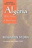 Algeria, 18302000: A Short History (Cornell Classics in Philosophy)