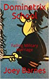 Dominatrix School: Failing Military Marriage (Naughty Natalie Series Book 3)