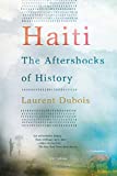 Haiti: The Aftershocks of History