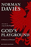 God's Playground: A History of Poland, Vol. 2: 1795 to the Present