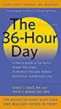 The 36-Hour Day: A Family Guide to Caring for People Who Have Alzheimer Disease, Related Dementias, and Memory Loss
