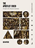 The Apostles' Creed: A Guide to the Ancient Catechism (Christian Essentials)