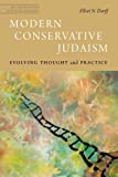 Modern Conservative Judaism: Evolving Thought and Practice (JPS Anthologies of Jewish Thought)