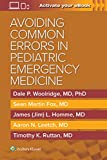 Avoiding Common Errors in Pediatric Emergency Medicine