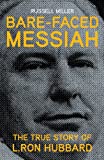 Bare-Faced Messiah: The True Story of L. Ron Hubbard