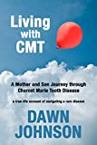 Living with CMT: A Mother and Son Journey through Charcot Marie Tooth Disease