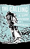 The Calling: A Life Rocked by Mountains