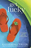 Get Lucky: A Novel