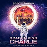 Dragon King Charlie: The Dragon Mage, Book 3