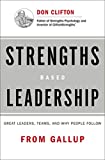 Strengths Based Leadership: Great Leaders, Teams, and Why People Follow