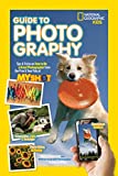 National Geographic Kids Guide to Photography: Tips & Tricks on How to Be a Great Photographer From the Pros & Your Pals at My Shot