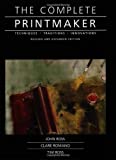 The Complete Printmaker: Techniques, Traditions, Innovations