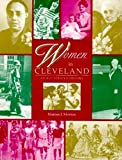 Women in Cleveland: An Illustrated History (Encyclopedia of Clev)