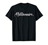 Millionaire Gift For Rich On My Way To First Million Dollars T-Shirt