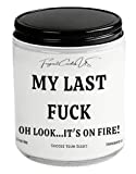 my last f candle,My Last Fuck,Valentines Day,galentines,sexy,anniversary gift for husband,husband gift,gift for husband,gift for boyfriend,funny gift,gift for her romantic,sexy gift,Galentines Day