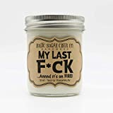 My Last Fuck Candle, IDGAF, Best Friend Gifts Birthday, Friend Gift, Gift For Friend, Friendship Gift, No Fucks Given, Zero Fucks Given