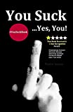 You Suck: A Self-Help Satire With Zero F*cks Given