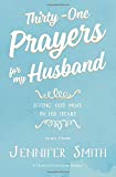 Thirty-One Prayers For My Husband: Seeing God Move in His Heart