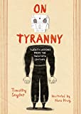 On Tyranny Graphic Edition: Twenty Lessons from the Twentieth Century