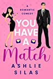 You Have a Match : An Online Dating, Romantic Comedy (Alumnus Book 2)