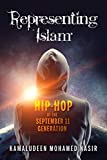 Representing Islam: Hip-Hop of the September 11 Generation (Framing the Global)