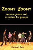 Zoomy Zoomy: improv games and exercises for groups