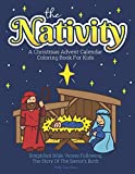 A Christmas Advent Calendar Coloring Book For Kids: The Nativity: Count Down To Christmas With Simplified Bible Verses About Jesus and Large, Easy ... and Up. (Christmas Advent Coloring Books)